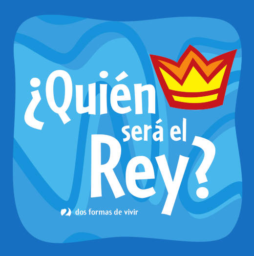 ¿Quién será el Rey?